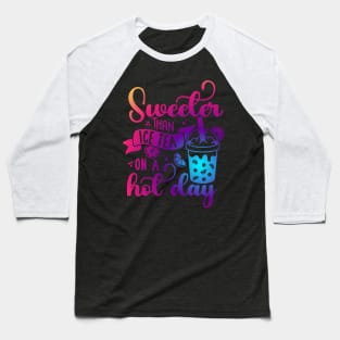 Sweeter Than Ice Tea On A Hot Day Summer Drinks Funny Baseball T-Shirt